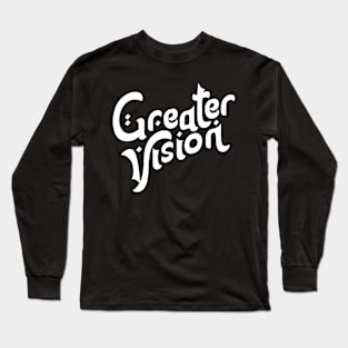 Greater Vision Motivation Typography Long Sleeve T-Shirt